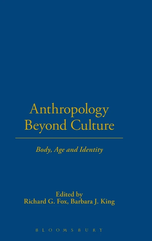 Anthropology Beyond Culture (Wenner-Gren International Symposium Series)