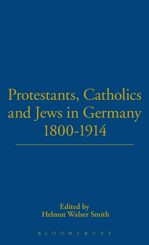 Protestants, Catholics and Jews in Germany, 1800-1914