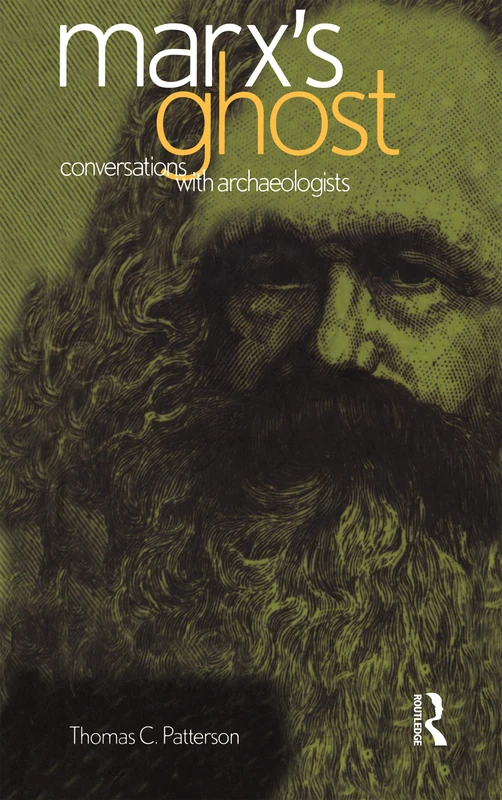 Marx's Ghost: Conversations with Archaeologists - Bloomsbury