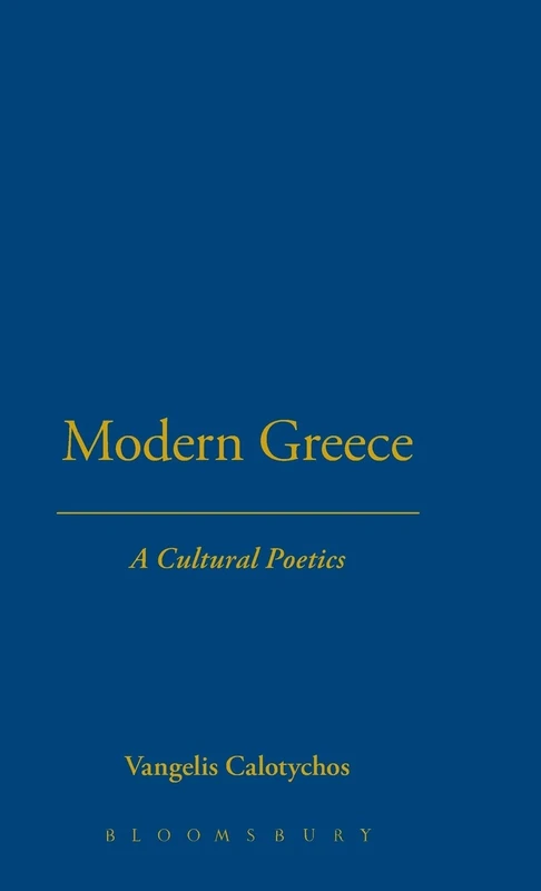 Modern Greece: A Cultural Poetics - Berg Publishers Book