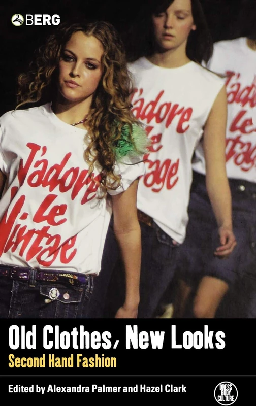 Old Clothes, New Looks: Second-Hand Fashion v. 35 - Berg Books