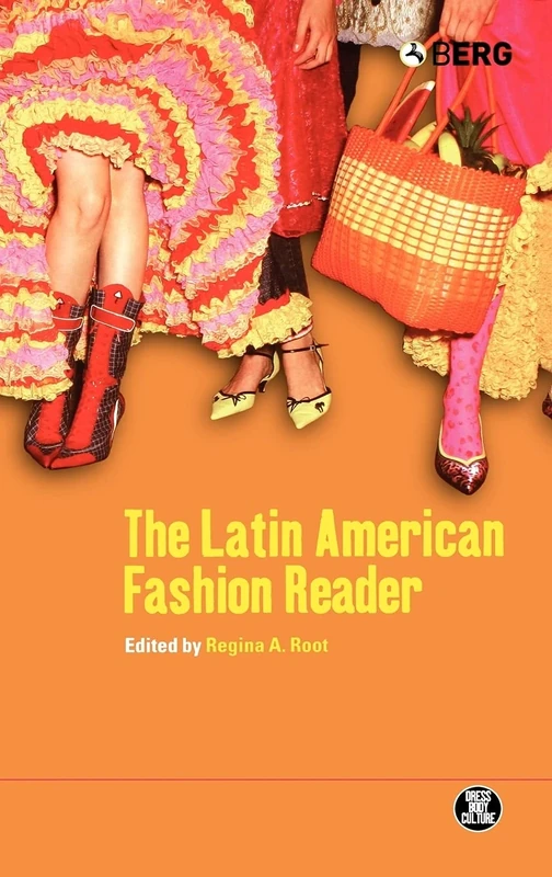 The Latin American Fashion Reader: v. 36 (Dress, Body, Culture)