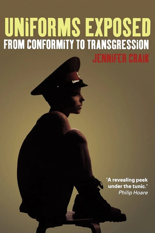 Uniforms Exposed: From Conformity to Transgression: v. 38 (Dress, Body, Culture) - Image 1