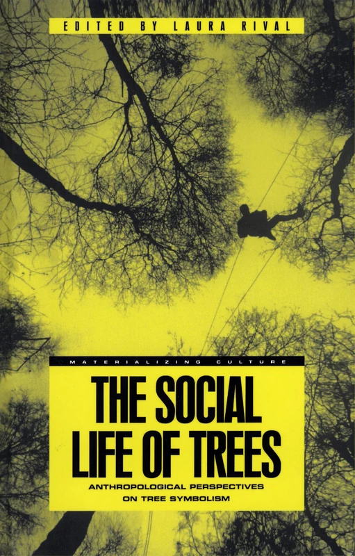 Bloomsbury The Social Life of Trees - Anthropology Book