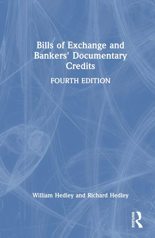 Bills of Exchange and Bankers' Documentary Credits (Maritime and Transport Law Library)