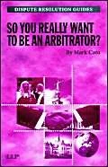 Informa Law So You Really Want to be an Arbitrator? Guide