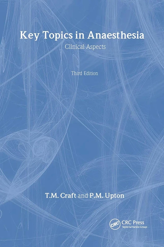 Key Questions in Anesthesia, Third Edition: Clinical Aspects