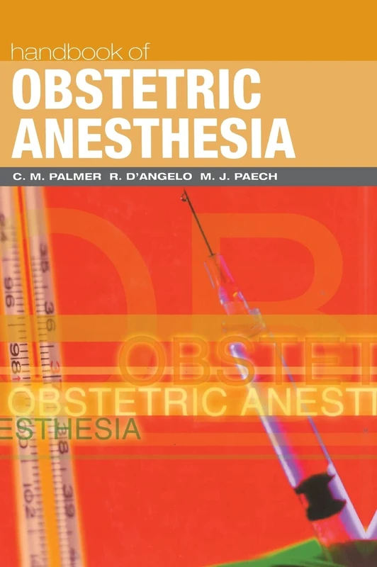 Handbook of Obstetric Anesthesia (Clinical References)