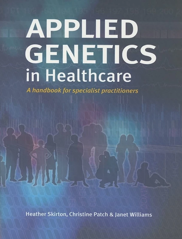 Applied Genetics in Healthcare: A Handbook for Specialist Practitioners