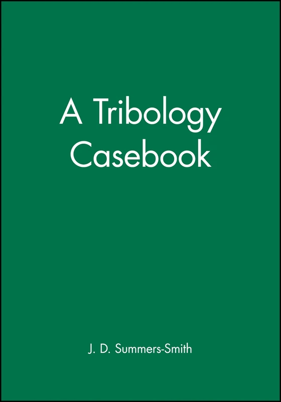 A Tribology Casebook: A Lifetime in Tribology