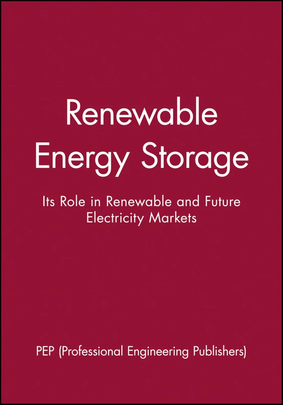 Renewable Energy Storage: Its Role in Renewable and Future Electricity Markets: 2000-07 (IMechE Seminar Publications) - Image 1