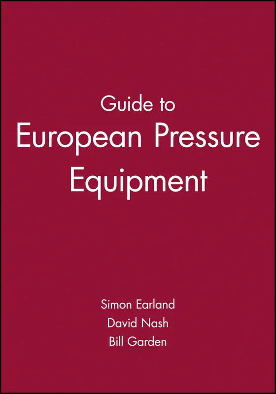 Guide to European Pressure Equipment: 1 (European Guide Series (REP))