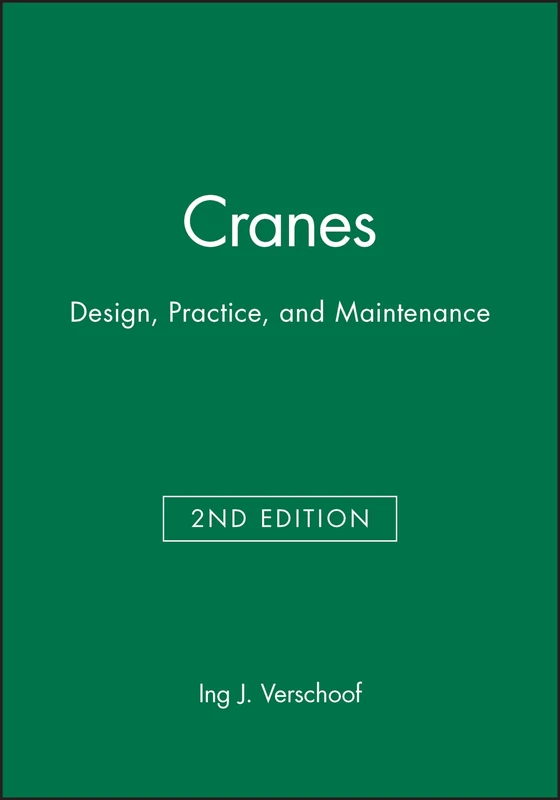 Cranes: Design, Practice, and Maintenance