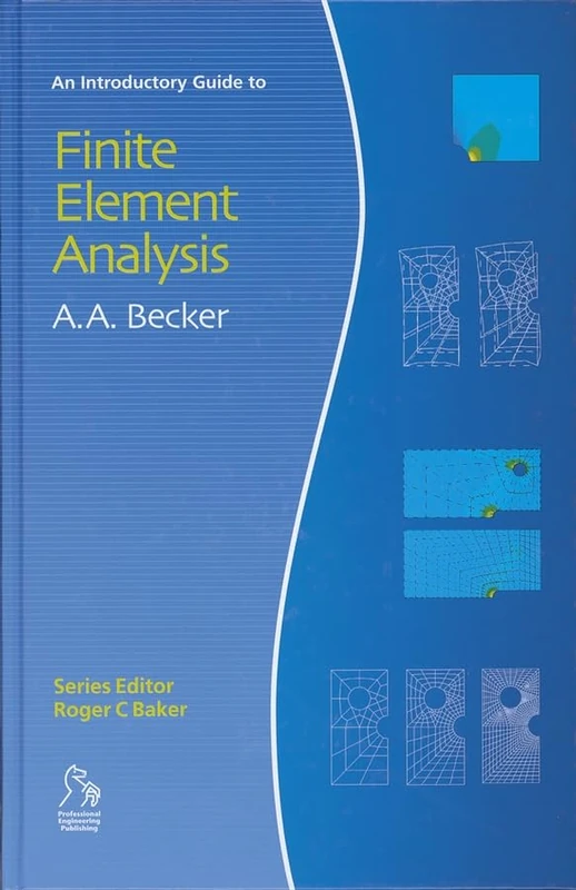 An Introductory Guide to Finite Element Analysis (Introductory Guide Series (REP))