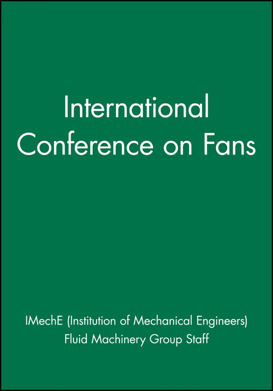 International Conference on Fans: 2004-4 (Imeche Event Publications)
