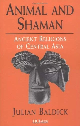 Animal and Shaman: Ancient Religions of Central Asia - Image 1