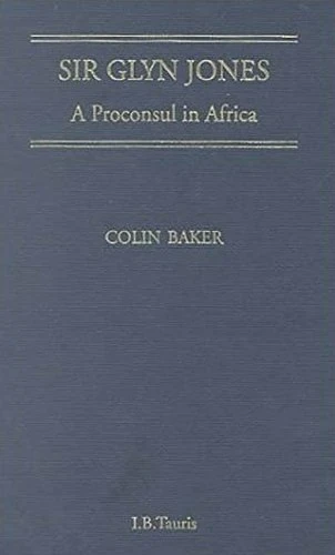 Sir Glyn Jones: A Proconsul in Africa