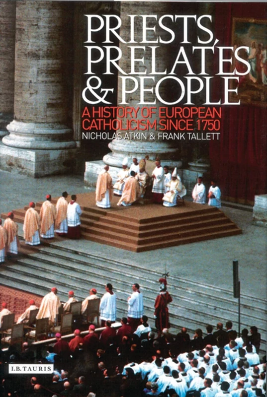 Priests, Prelates and People - History of European Catholicism
