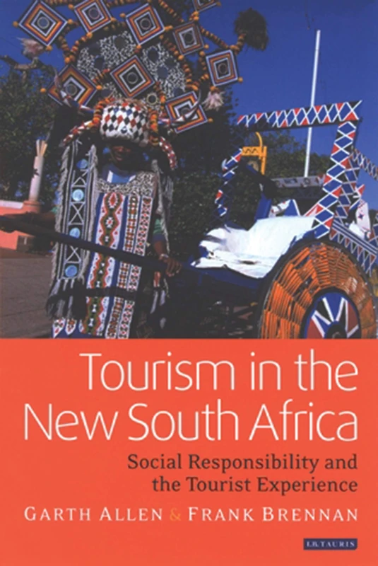 Tourism in the New South Africa: Social Responsibility and the Tourist Experience (Tourism, Retailing and Consumption): v. 8 - Image 1