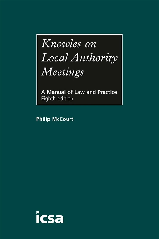 Knowles on Local Authority Meetings, 8th edition