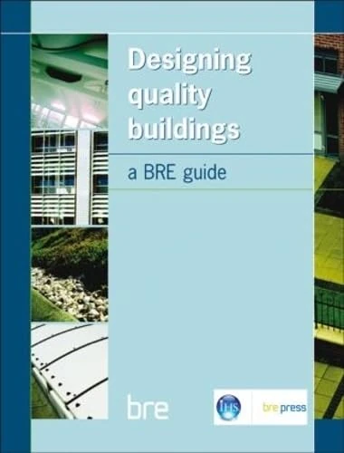 Designing Quality Buildings: A BRE Guide (BR 487)