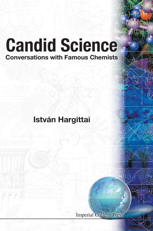 Candid Science: Conversations with Famous Chemists (Candid Science)