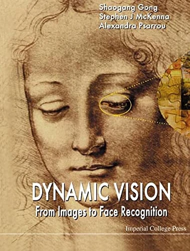 Dynamic Vision: From Images to Face Recogintion (Image Processing)