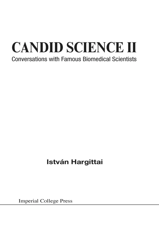 Candid science ii: conversations with famous biomedical scientists