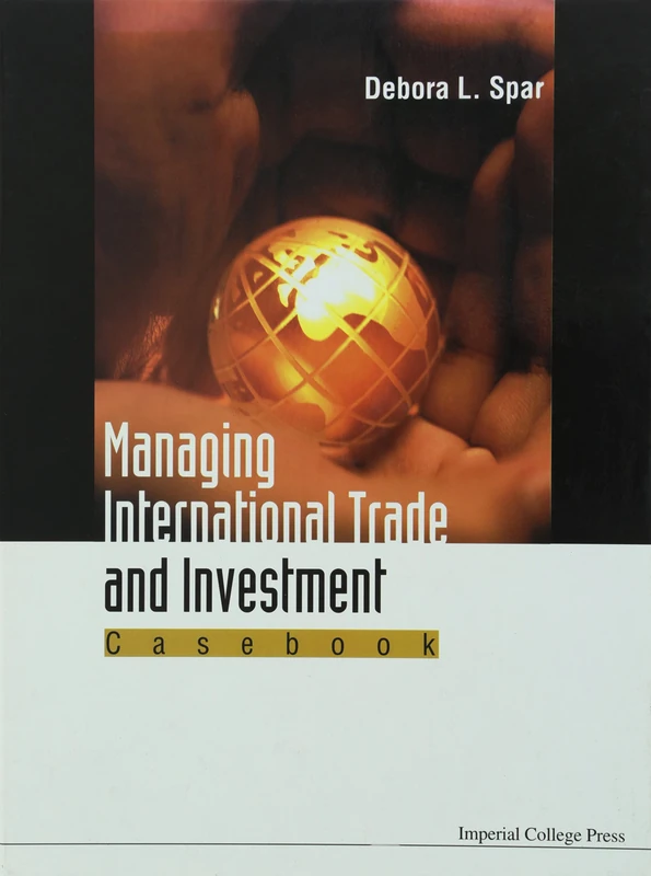 Managing International Trade and Investment: Casebook