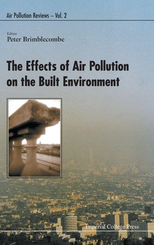 Effects Of Air Pollution On The Built Environment, The: 2 (Air Pollution Reviews)