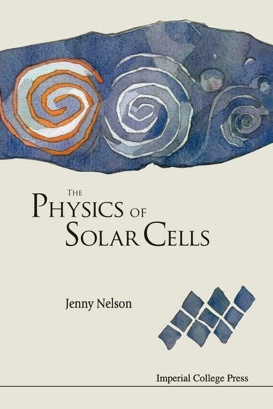 Physics Of Solar Cells, The (Properties of Semiconductor Materials)