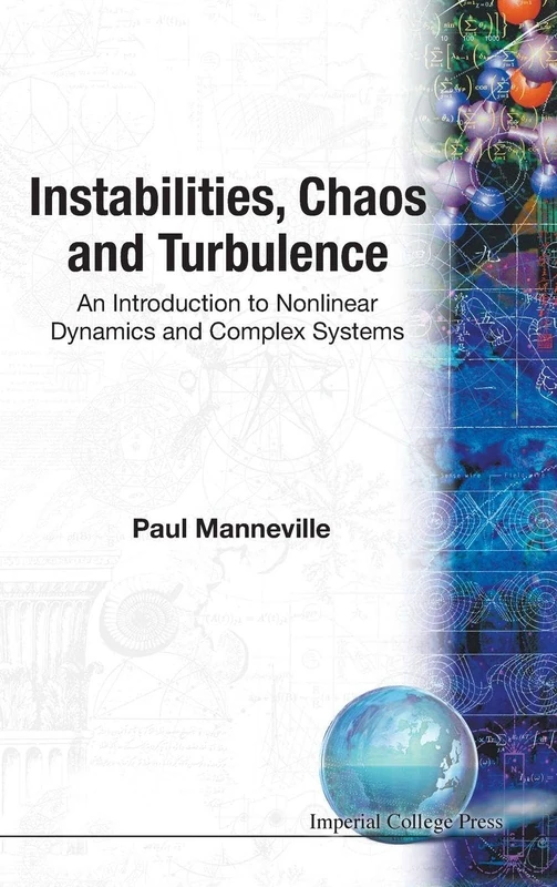 Instabilities, Chaos And Turbulence: An Introduction To Nonlinear Dynamics And Complex Systems