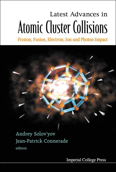 Latest Advances In Atomic Clusters Collisions: Fission, Fusion, Electron, Ion And Photon Impact