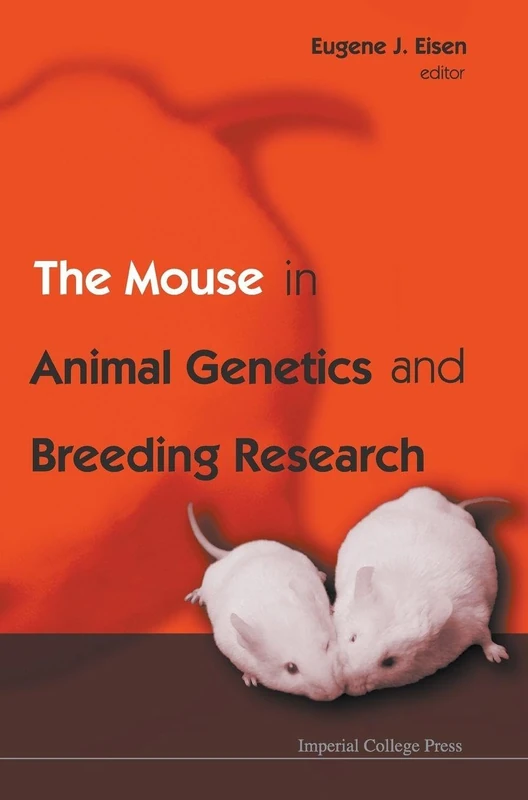 Mouse In Animal Genetics And Breeding Research, The