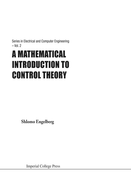 Mathematical introduction to control theory, a: 2 (Series in Electrical and Computer Engineering)