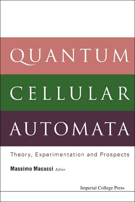 Quantum Cellular Automata: Theory, Experimentation And Prospects - Image 1
