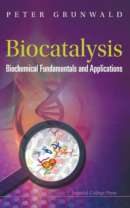 Biocatalysis: Biochemical Fundamentals And Applications