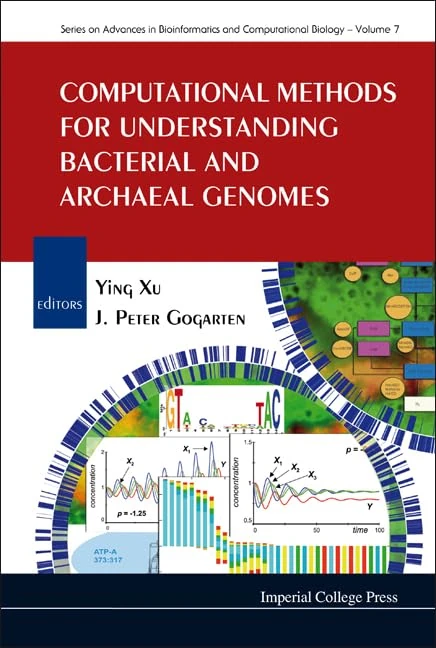 COMPUTATIONAL METHODS FOR UNDERSTANDING BACTERIAL AND ARCHAEAL GENOMES: 7 (Series On Advances In Bioinformatics And Computational Biology)