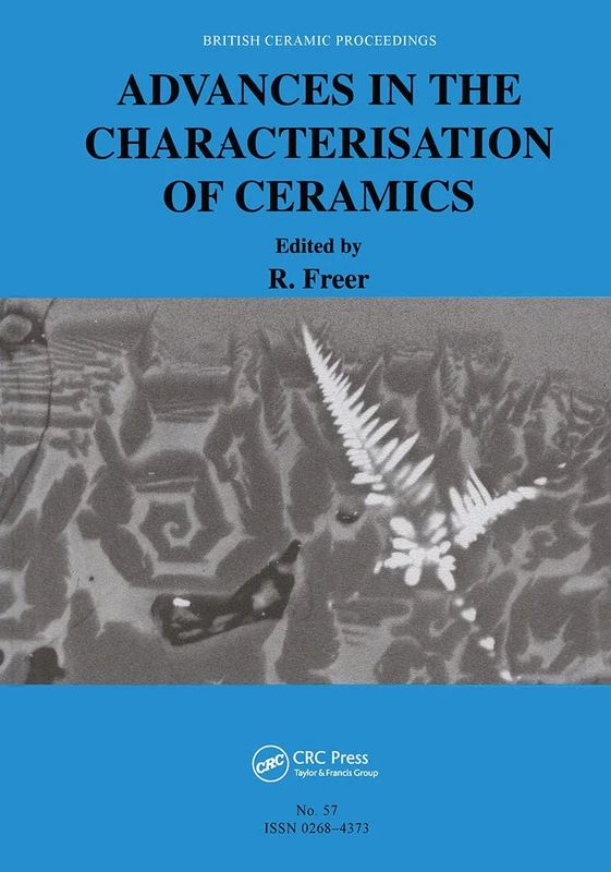 Advances in the Characterisation of Ceramics: 57 (British Ceramic Proceedings) - Image 1