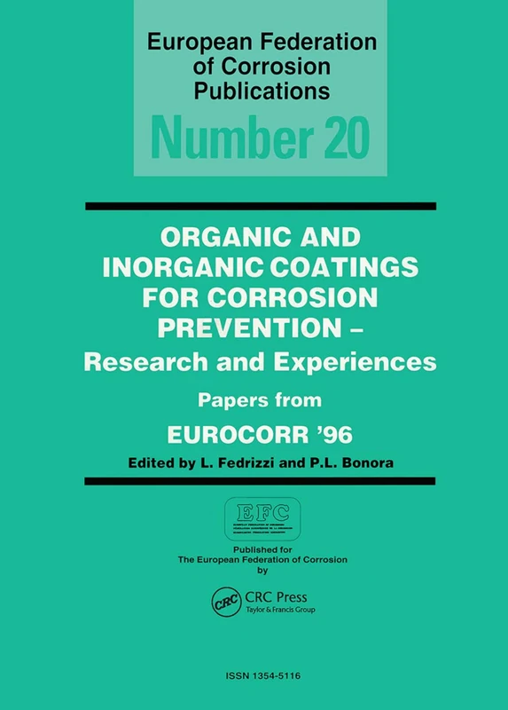 Organic and Inorganic Coatings for Corrosion Prevention: Research and Experience, Papers from EUROCORR '96: 20 (European Federation of Corrosion Publications)