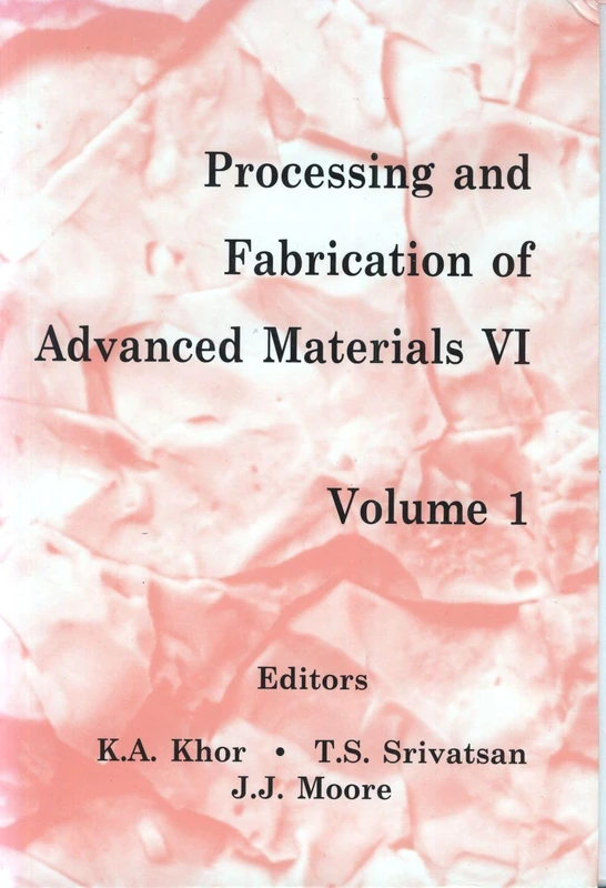 Processing and Fabrication of Advanced Materials VI: Vol 1: No. 6