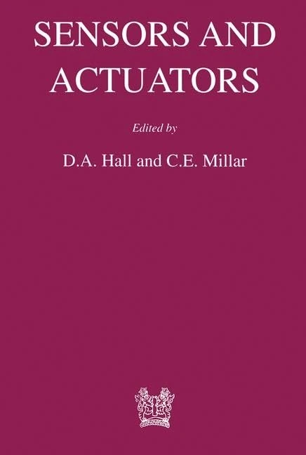 Sensors and Actuators: Proceedings of a Conference held at the Manchester Business School 15-16 July 1996 (Matsci)