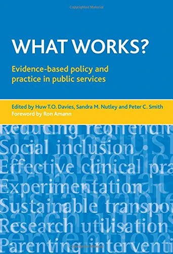 What works?: Evidence-based policy and practice in public services