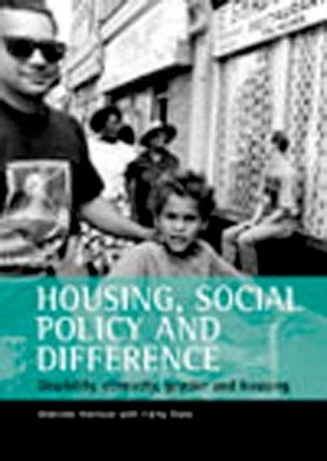 Housing, social policy and difference: Disability, ethnicity, gender and housing (SPESH)