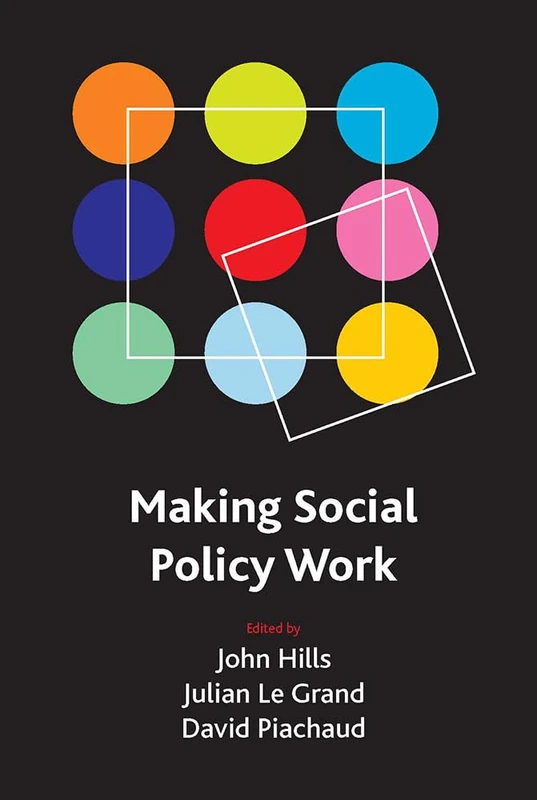 Making social policy work: Essays in Honour of Howard Glennerster (CASE Studies on Poverty, Place and Policy)