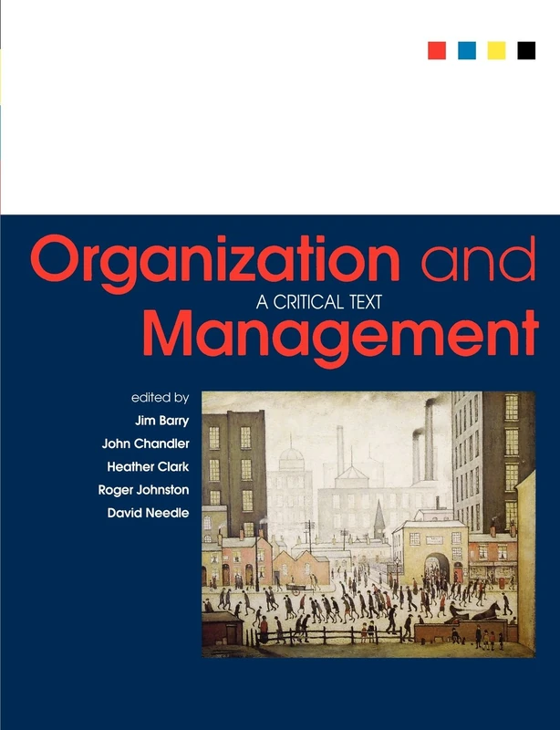 Organization and Management: A Critical Text