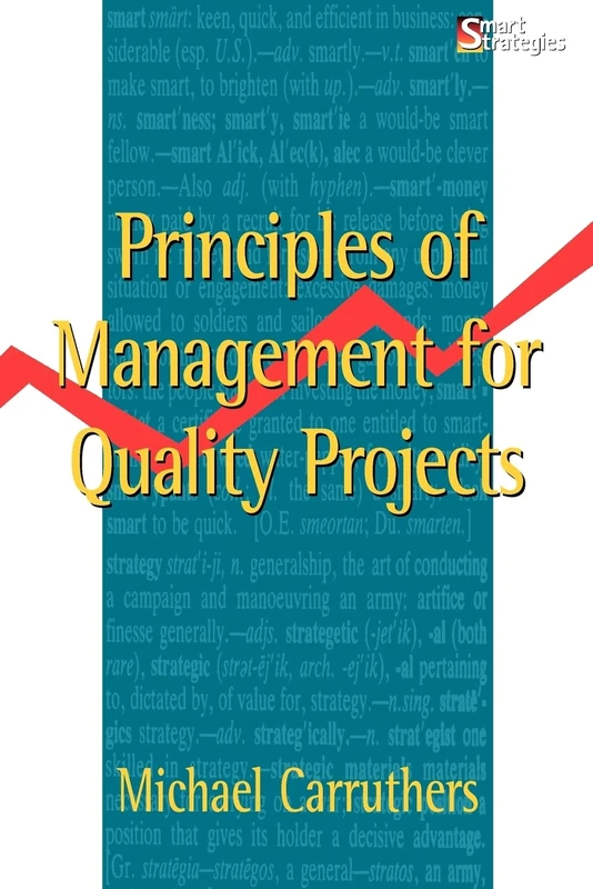 Principles of Management for Quality Projects (Smart Strategies)