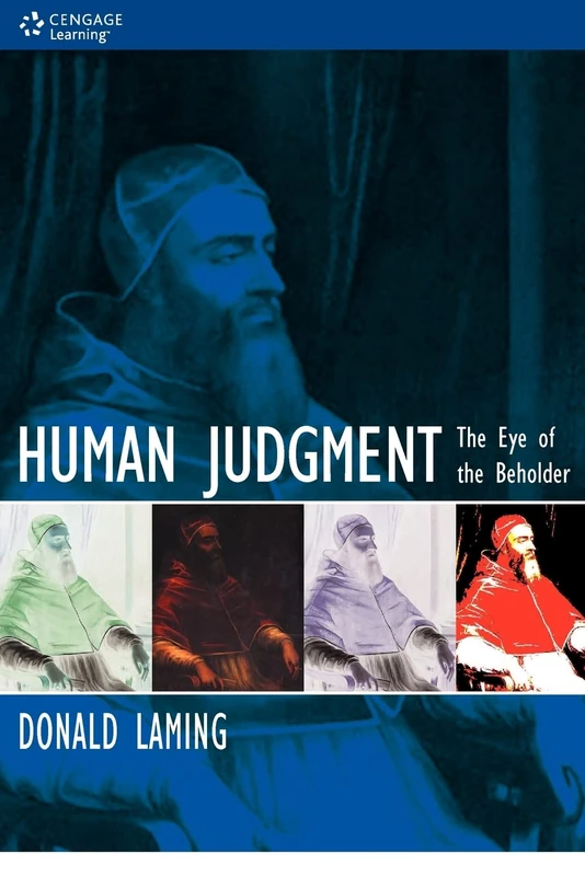 Human Judgment: The Eye of the Beholder: The Eye of the Beholder