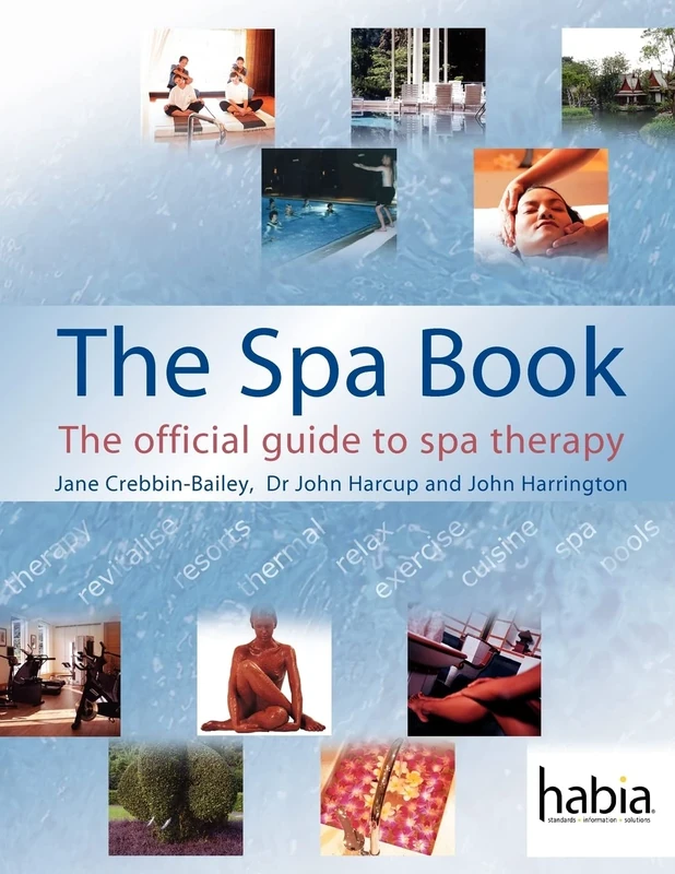 The Spa Book: The Official Guide to Spa Therapy: The Official Guide to Spa Therapy (Hairdressing and Beauty Industry Authority)