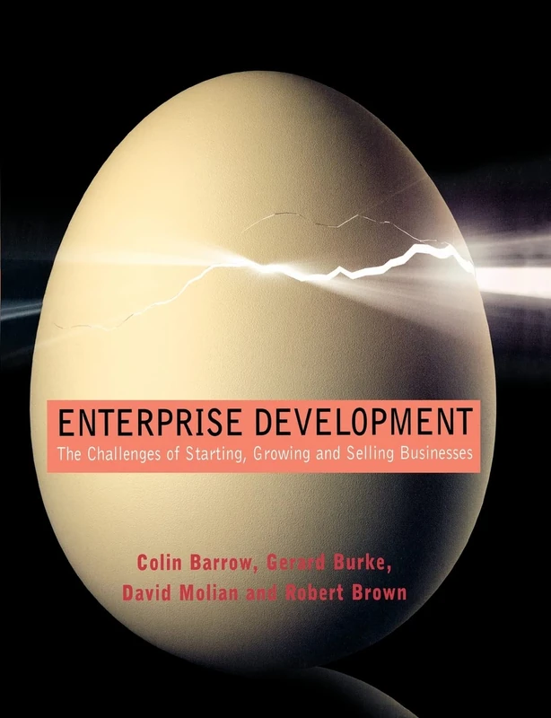 Enterprise Development: The Challenges of Starting, Growing and Selling Businesses